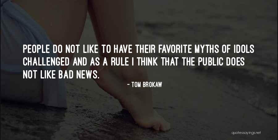 Tom Brokaw Quotes 2096227