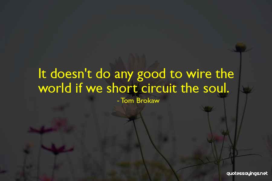 Tom Brokaw Quotes 2097042 Tom Brokaw Quotes 2097042