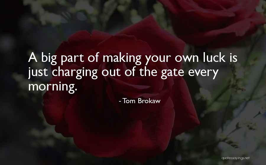 Tom Brokaw Quotes 2225067