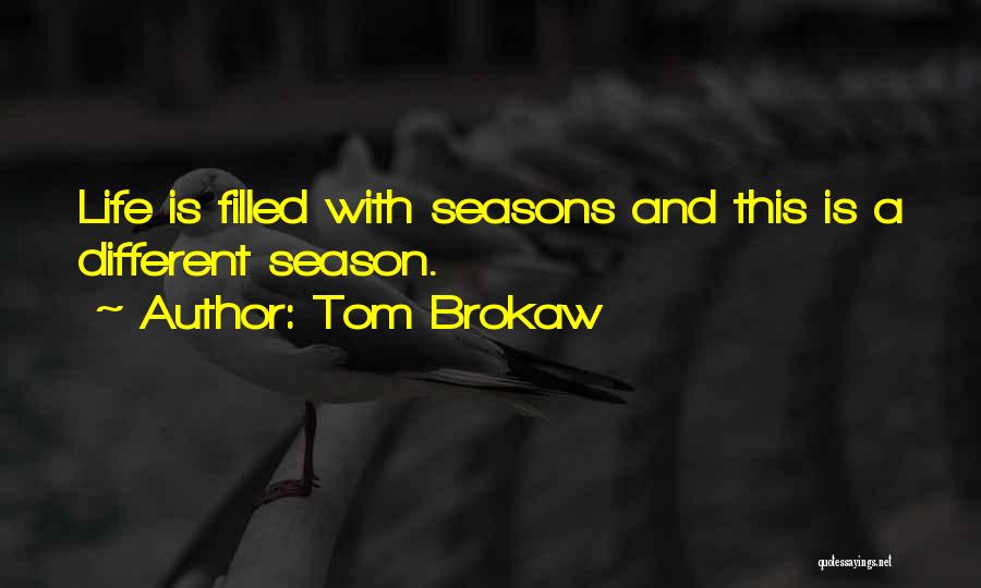 Tom Brokaw Quotes 634800