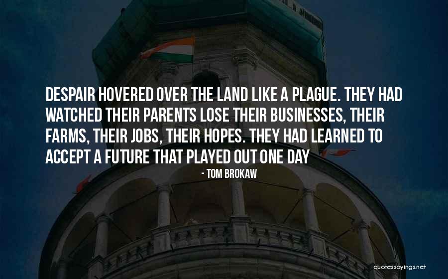 Tom Brokaw Quotes 930239 Tom Brokaw Quotes 930239