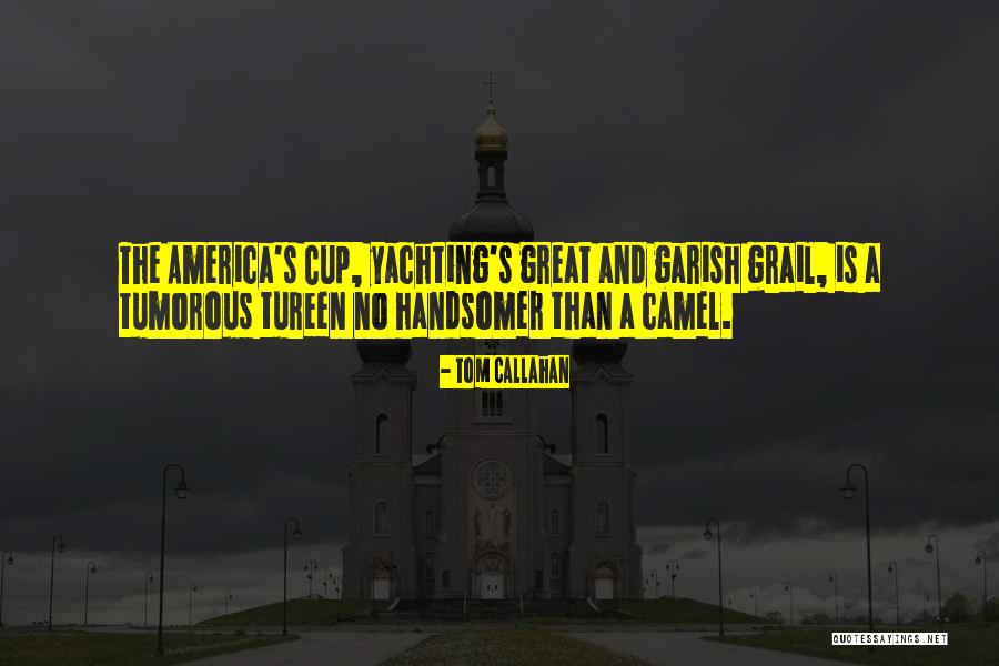 Tom Callahan Quotes 1952603 Tom Callahan Quotes 1952603
