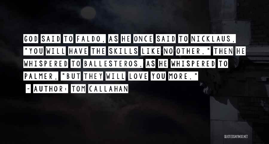 Tom Callahan Quotes 760692