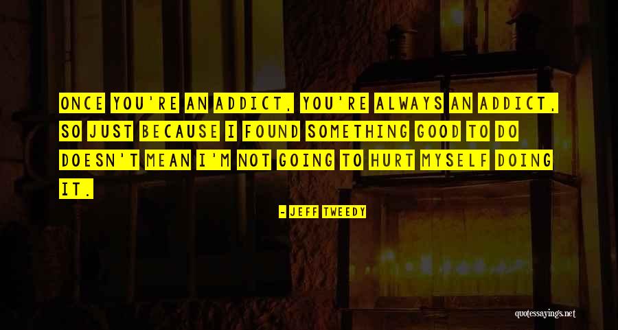 Tom Canty Quotes By Jeff Tweedy Tom Canty Quotes By Jeff Tweedy