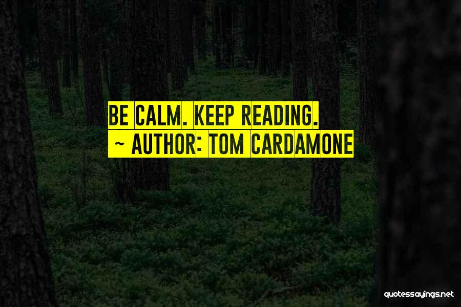 Tom Cardamone Quotes 620116