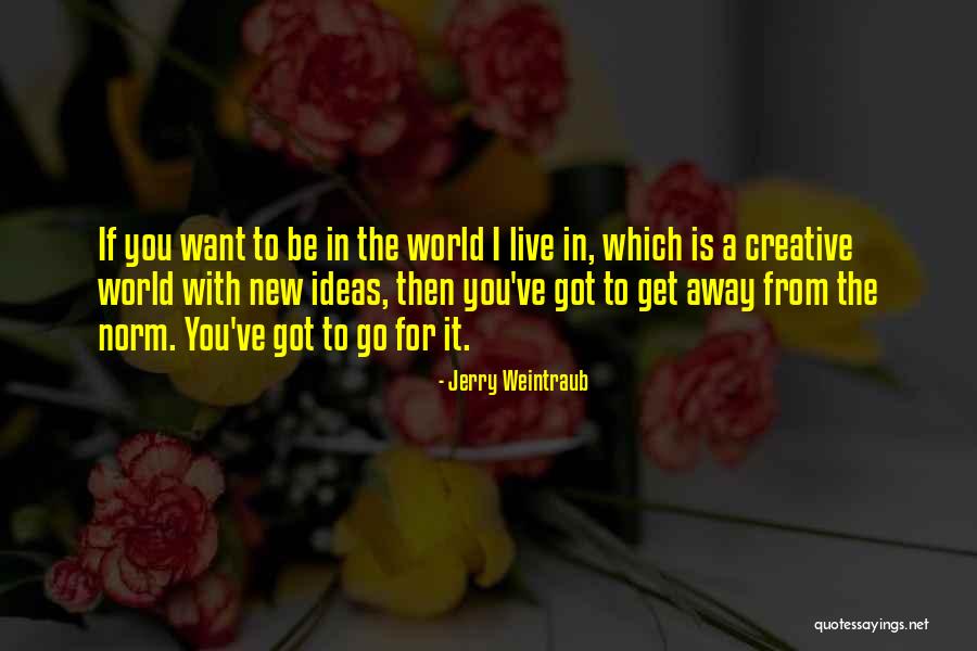 Tom Cassell Quotes By Jerry Weintraub Tom Cassell Quotes By Jerry Weintraub