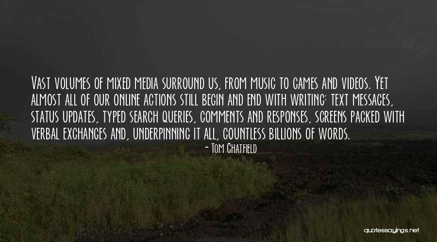 Tom Chatfield Quotes 1314729 Tom Chatfield Quotes 1314729