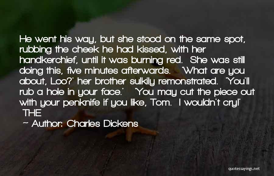 Tom Cheek Quotes By Charles Dickens