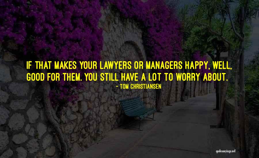 Tom Christiansen Quotes 422285 Tom Christiansen Quotes 422285