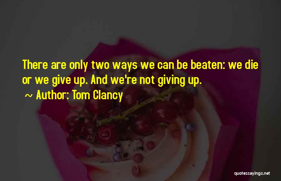 Tom Clancy Quotes 1275240