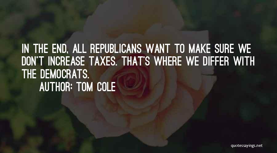 Tom Cole Quotes 2118650