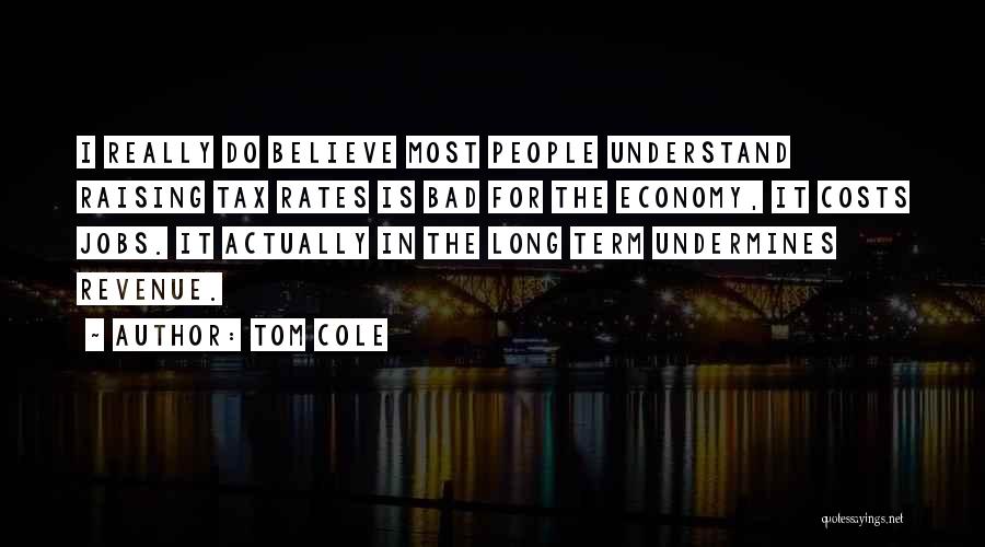 Tom Cole Quotes 544658