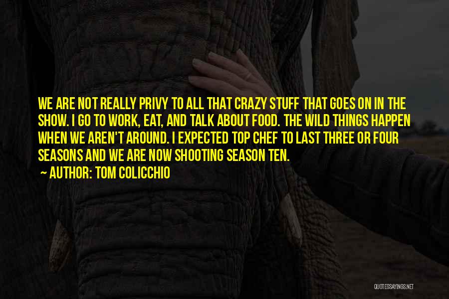 Tom Colicchio Quotes 1762106