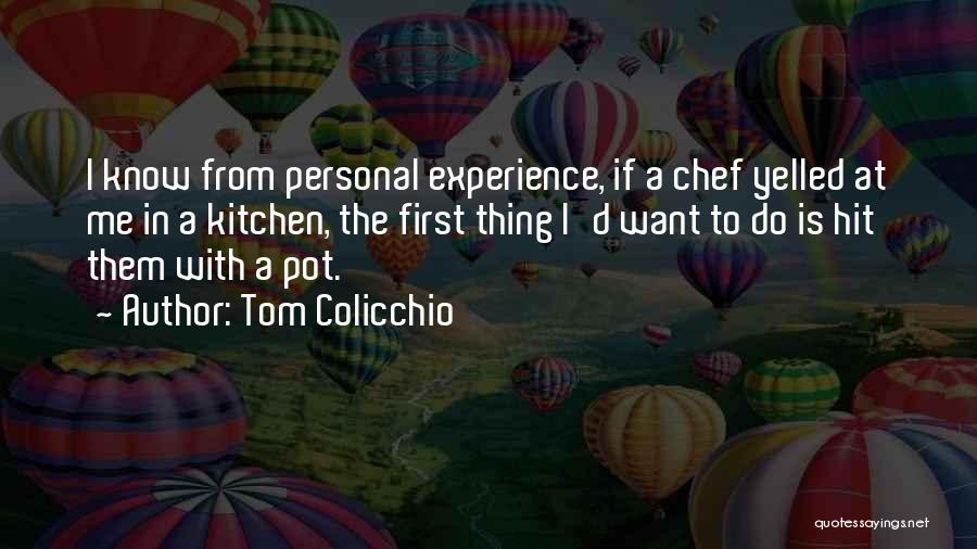 Tom Colicchio Quotes 2016707