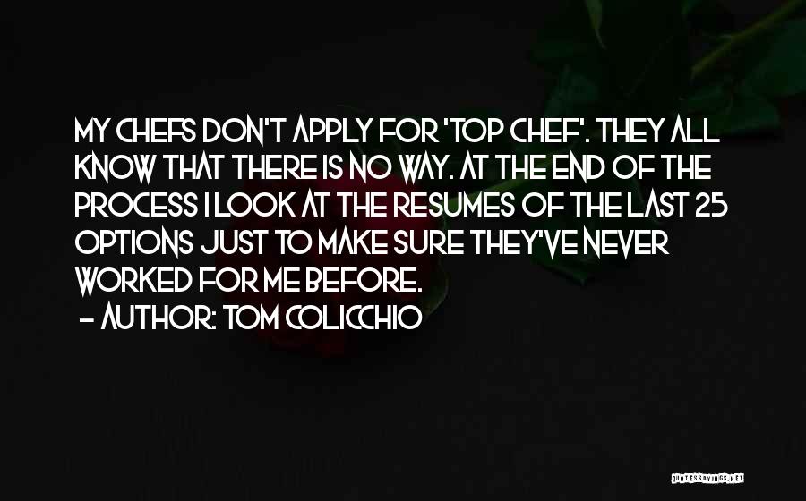 Tom Colicchio Quotes 2112241