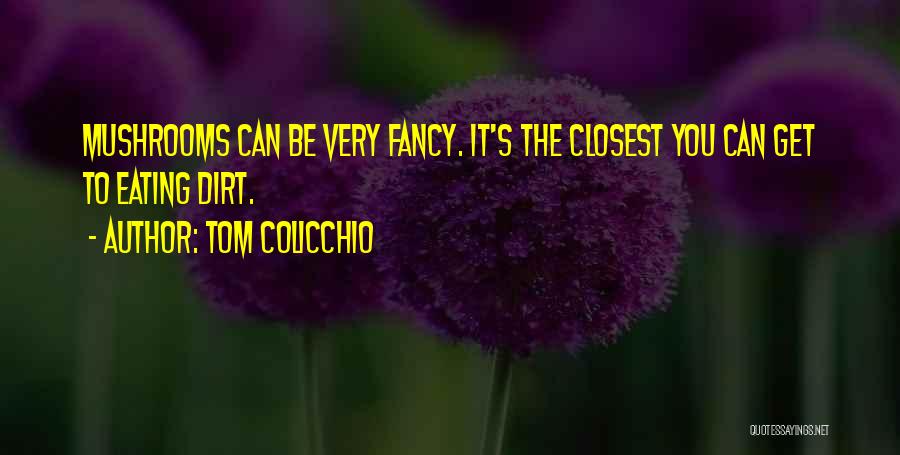 Tom Colicchio Quotes 446842