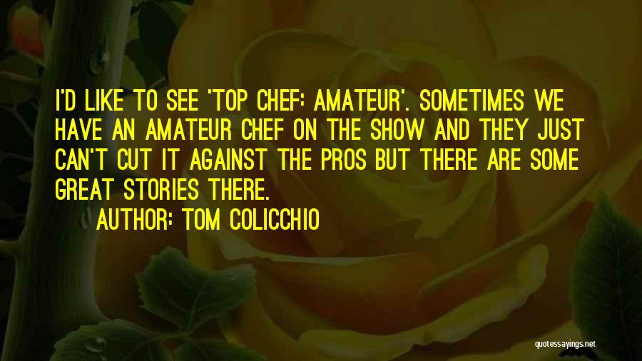 Tom Colicchio Quotes 924004