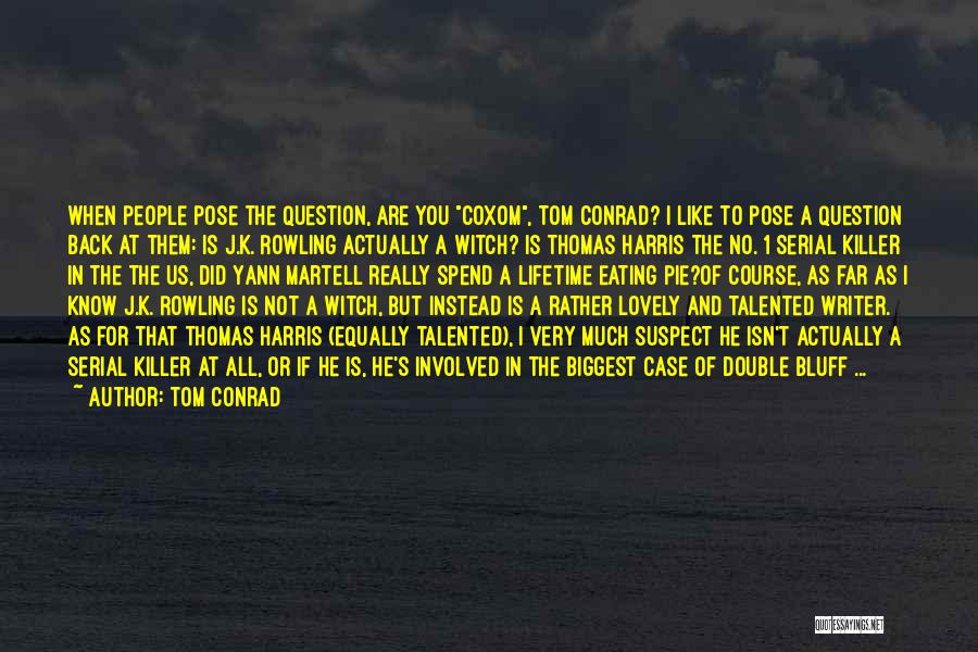 Tom Conrad Quotes 1920863 Tom Conrad Quotes 1920863