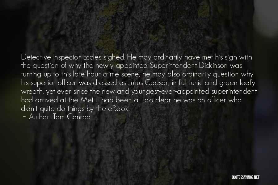 Tom Conrad Quotes 896650