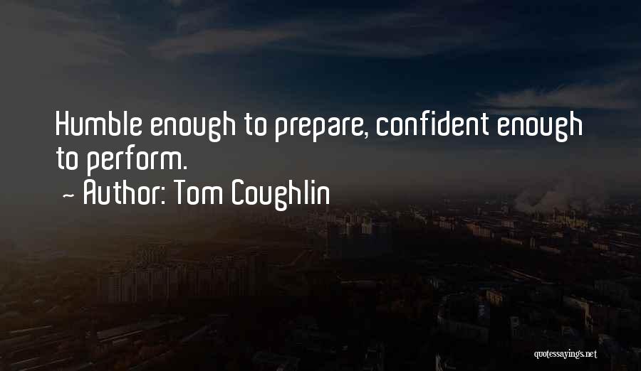 Tom Coughlin Quotes 1876726