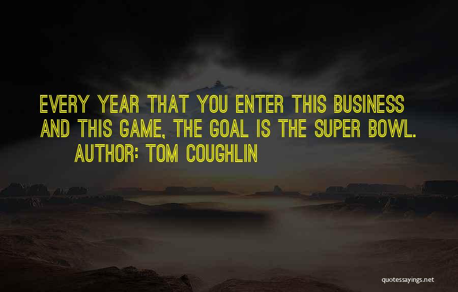 Tom Coughlin Quotes 2093627