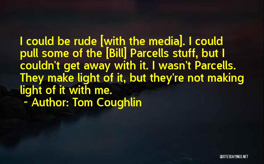 Tom Coughlin Quotes 418031