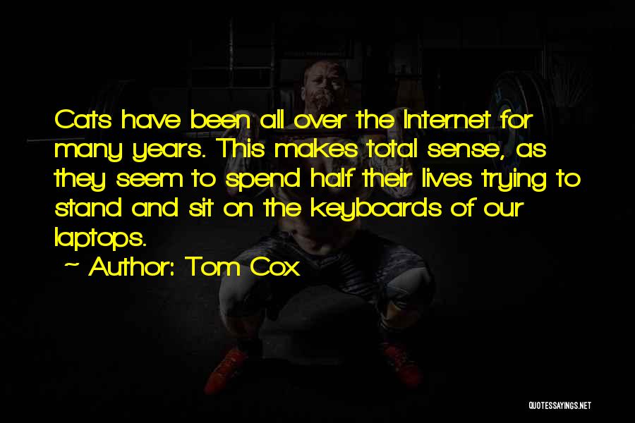 Tom Cox Quotes 1761480