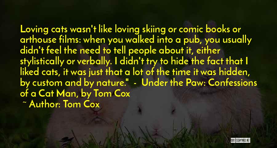 Tom Cox Quotes 686496