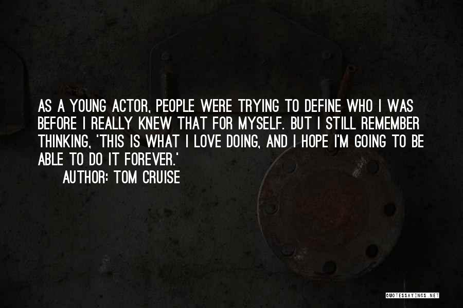 Tom Cruise Quotes 1831051