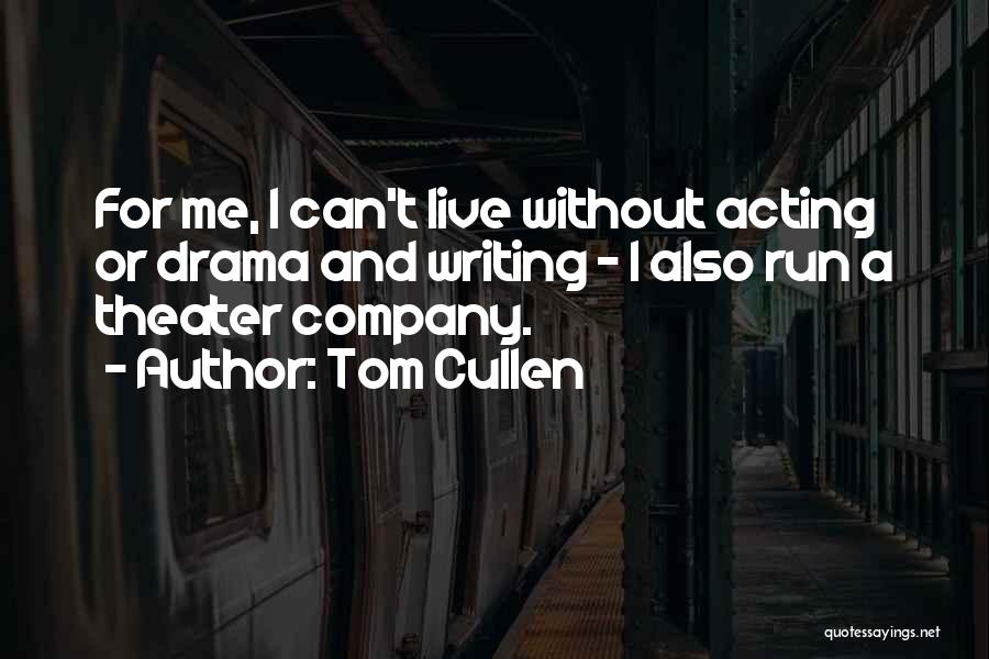 Tom Cullen Quotes 1420090