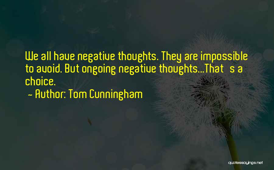 Tom Cunningham Quotes 1242406