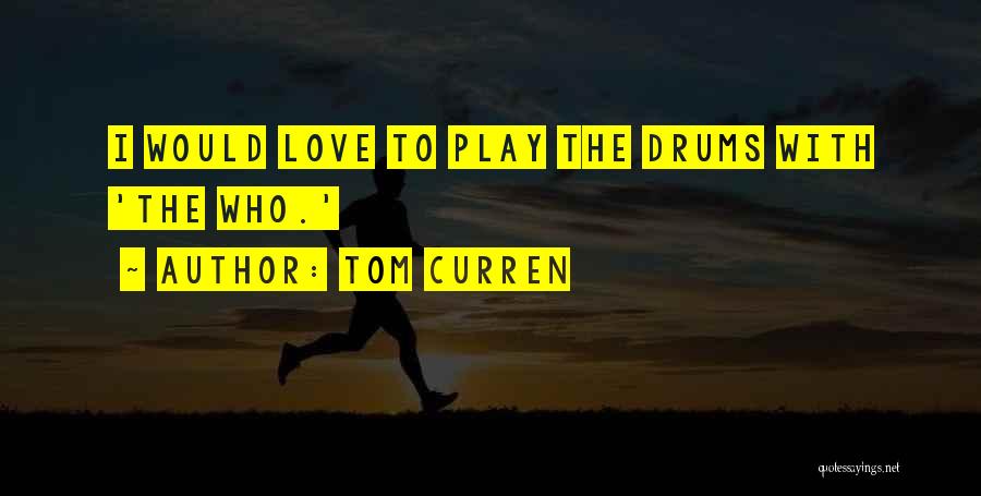 Tom Curren Quotes 305124