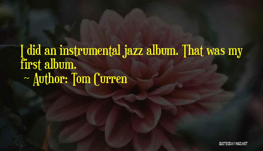 Tom Curren Quotes 353400