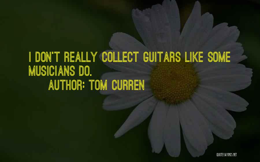 Tom Curren Quotes 808950