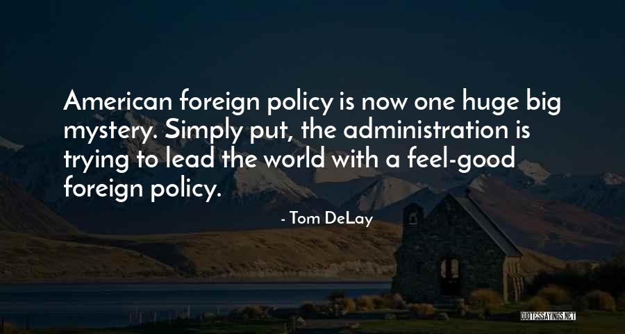 Tom DeLay Quotes 1705933