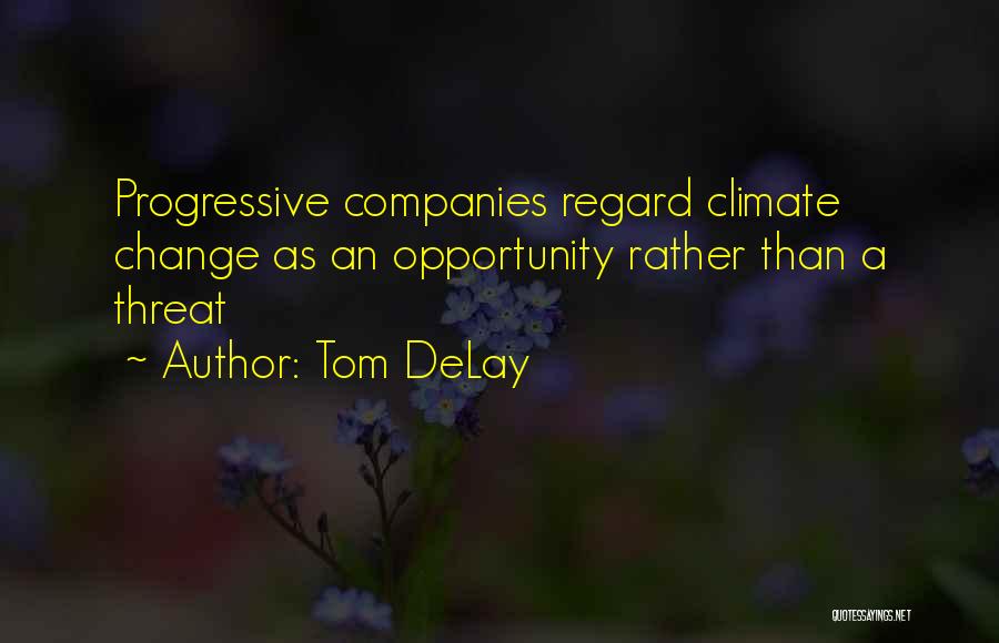 Tom DeLay Quotes 709910