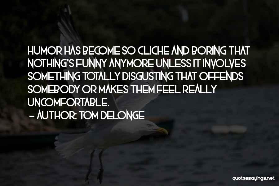 Tom DeLonge Quotes 1067594