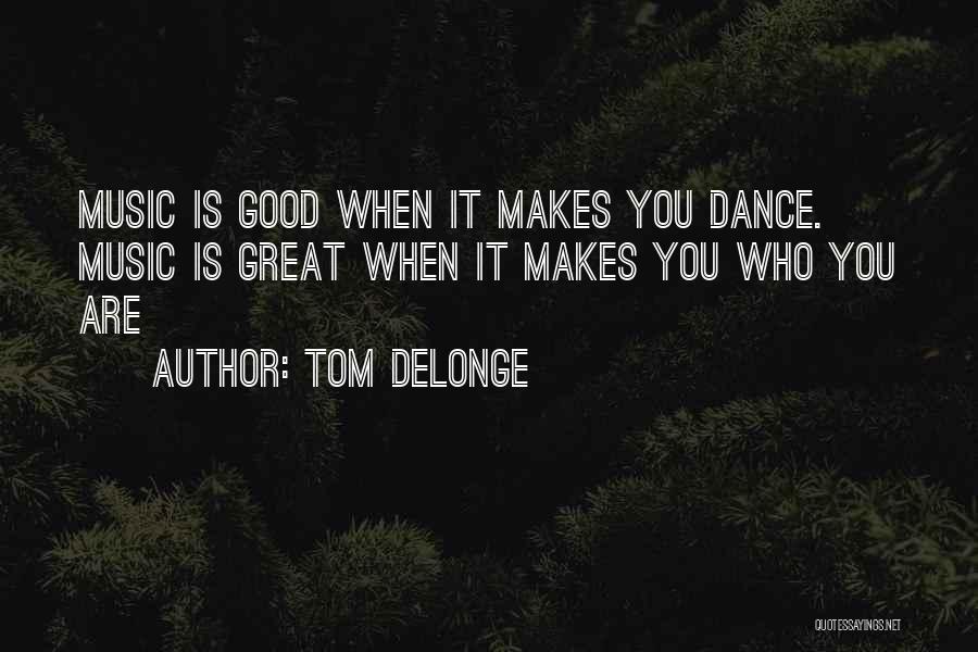 Tom DeLonge Quotes 1125556