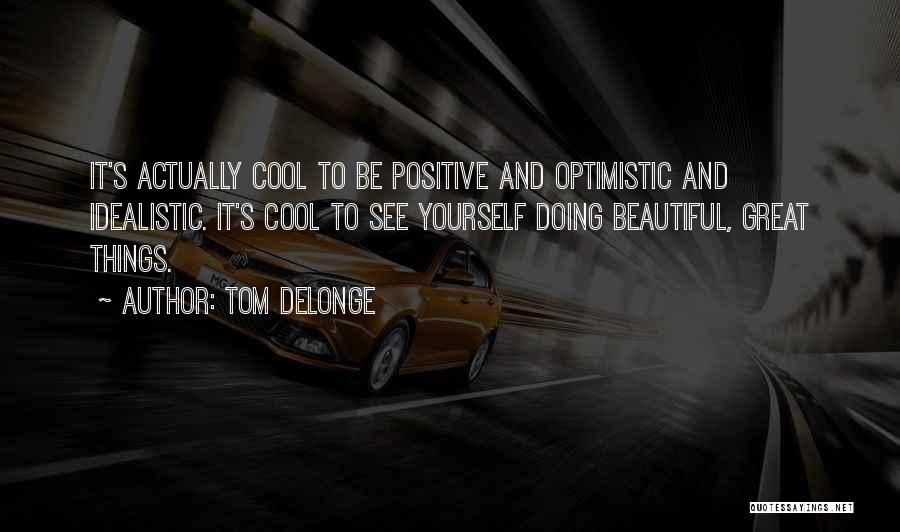 Tom DeLonge Quotes 1213478 Tom DeLonge Quotes 1213478