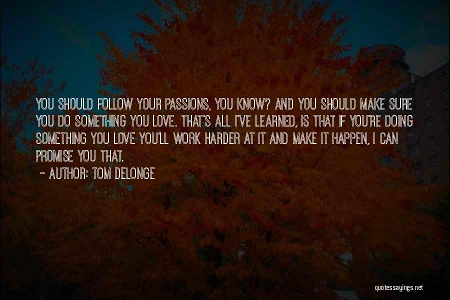 Tom DeLonge Quotes 1243110 Tom DeLonge Quotes 1243110