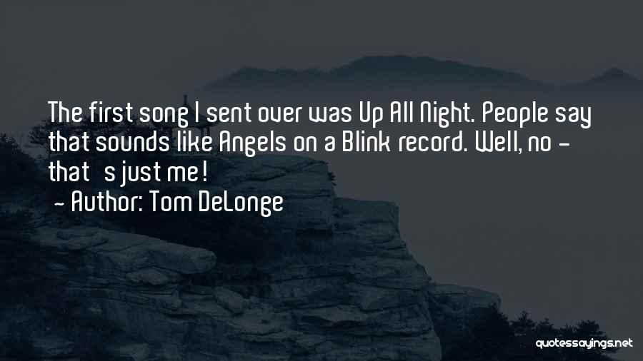 Tom DeLonge Quotes 128462