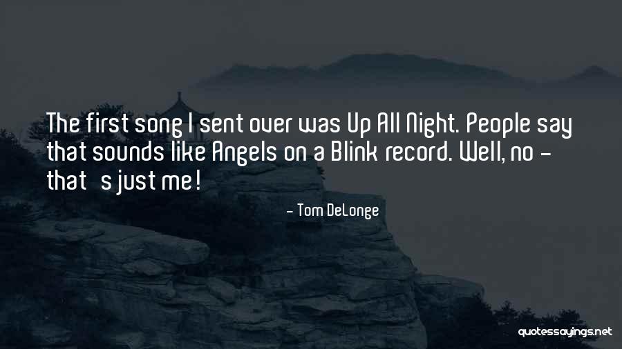 Tom DeLonge Quotes 128462