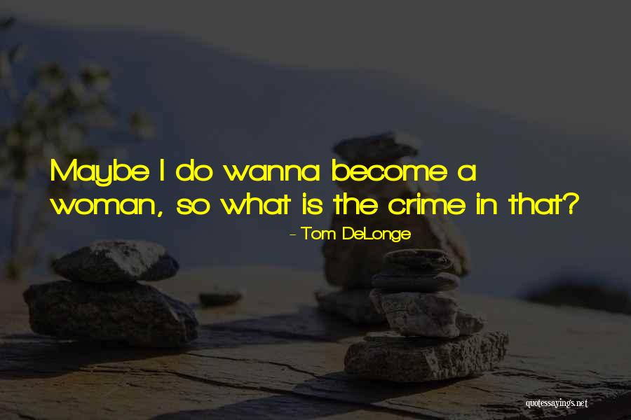Tom DeLonge Quotes 1328757 Tom DeLonge Quotes 1328757