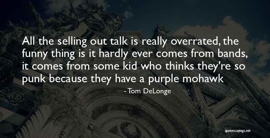 Tom DeLonge Quotes 1353544 Tom DeLonge Quotes 1353544
