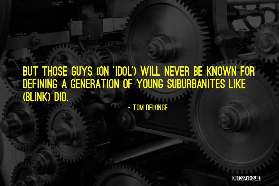 Tom DeLonge Quotes 1678461 Tom DeLonge Quotes 1678461