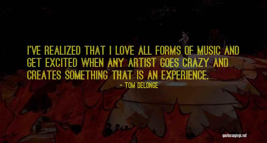 Tom DeLonge Quotes 1798559 Tom DeLonge Quotes 1798559
