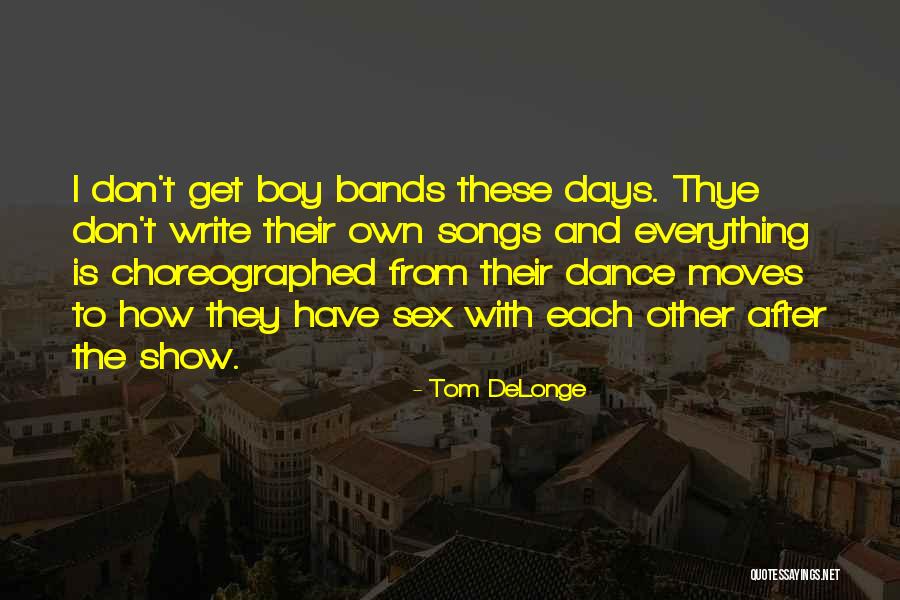 Tom DeLonge Quotes 1912243 Tom DeLonge Quotes 1912243
