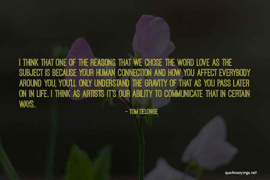 Tom DeLonge Quotes 2017297 Tom DeLonge Quotes 2017297