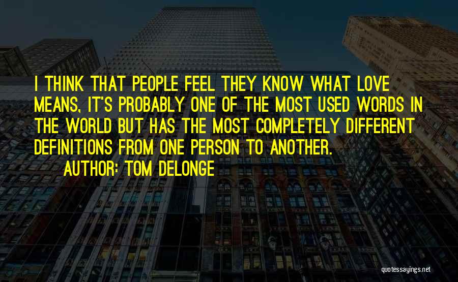 Tom DeLonge Quotes 2183443