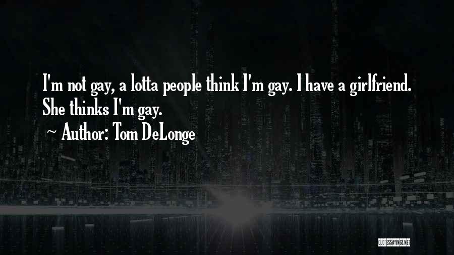 Tom DeLonge Quotes 2269736 Tom DeLonge Quotes 2269736